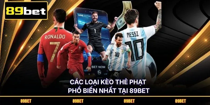 Các loại kèo thẻ phạt phổ biến nhất tại 89BET