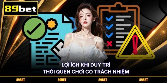 Lợi ích khi duy trì thói quen chơi có trách nhiệm