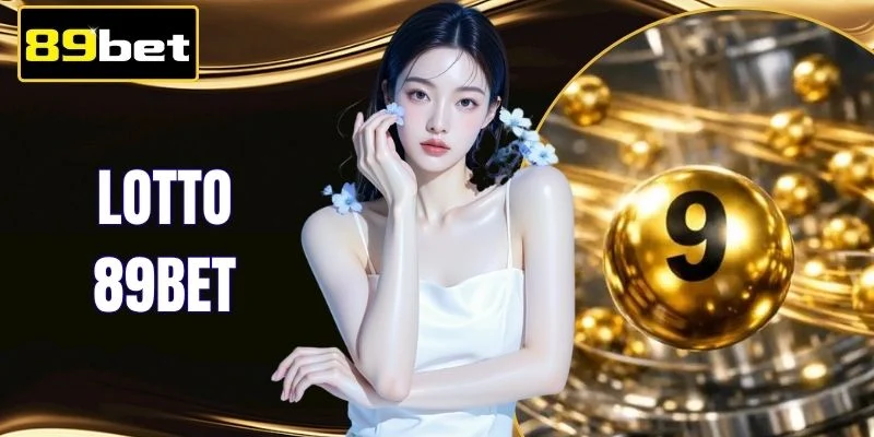 Lotto 89BET - 50+ Kỳ Quay, Giải Thưởng Đa Tầng Cực Cuốn