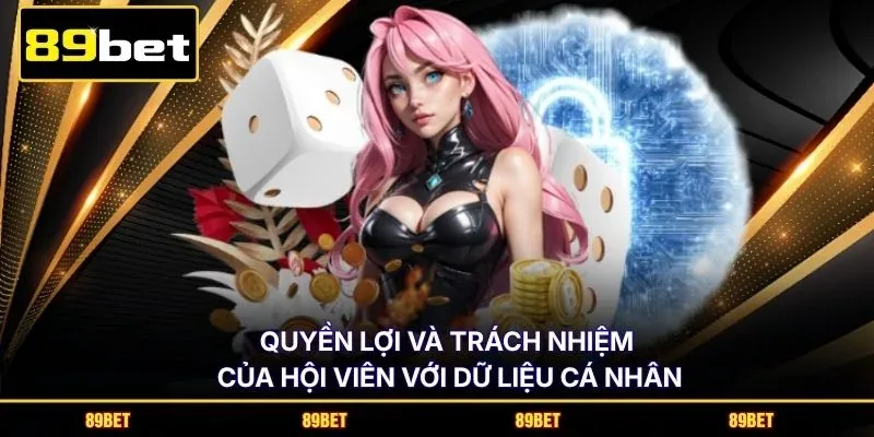 Quyền lợi và trách nhiệm của hội viên với dữ liệu cá nhân