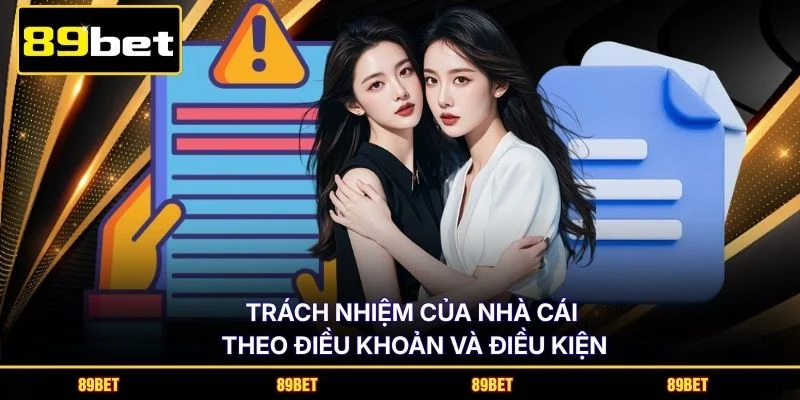 Trách nhiệm của nhà cái theo điều khoản và điều kiện