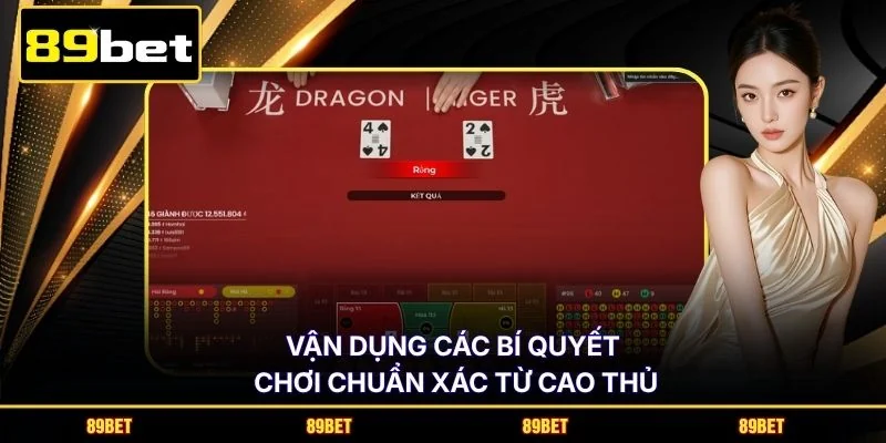 Vận dụng các bí quyết chơi chuẩn xác từ cao thủ
