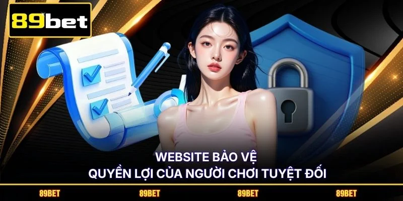 Website bảo vệ quyền lợi của người chơi tuyệt đối